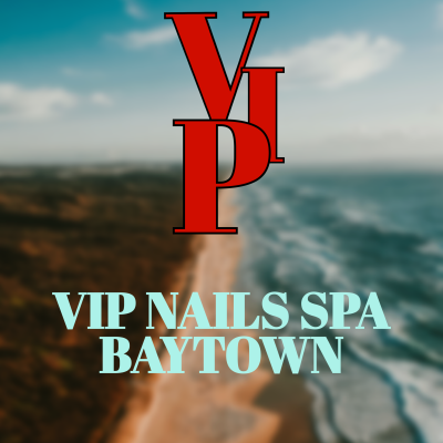 VIP Nail Baytown